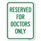 Signmission Reserved for Doctors Only Heavy-Gauge Aluminum Rust Proof Parking Sign, 18" x 24", A-1824-23211 A-1824-23211 - alternate 1